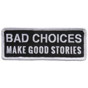Bad choices good stories Patch 10cm/5cm